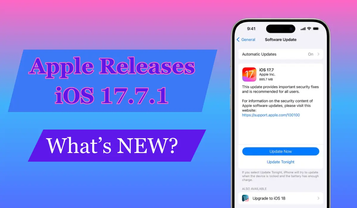 Apple Releases iOS 17.7.1