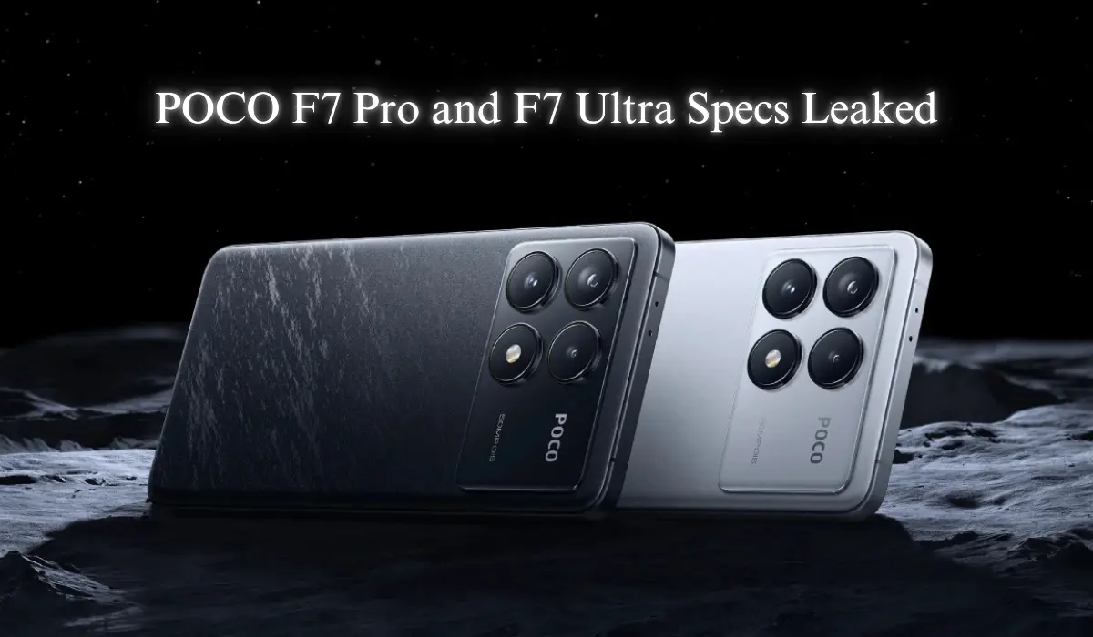 POCO F7 Pro and F7 Ultra Specs Leaked