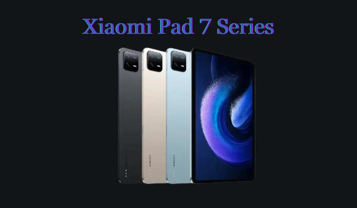 Xiaomi Pad 7 Series