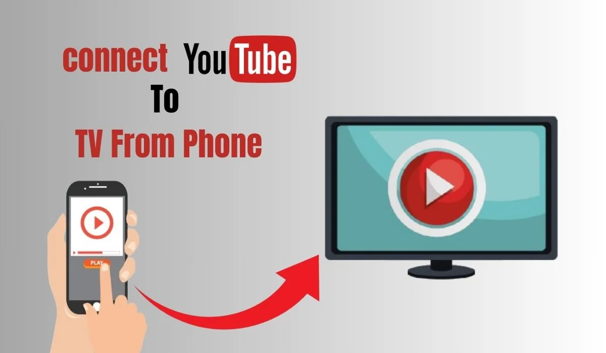 How to Connect YouTube to TV from Phone