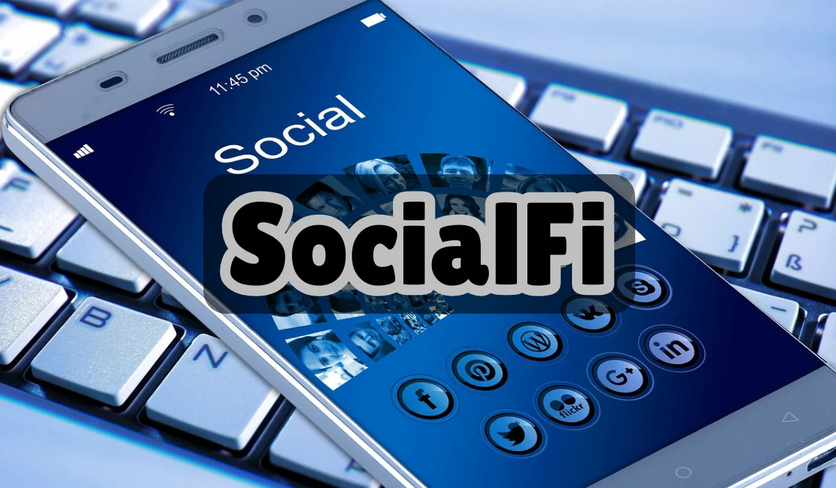 What Is SocialFi The Future Of Social Media